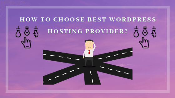 How to Choose Best WordPress Hosting Provider